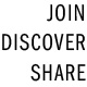 Join. Discover. Share.