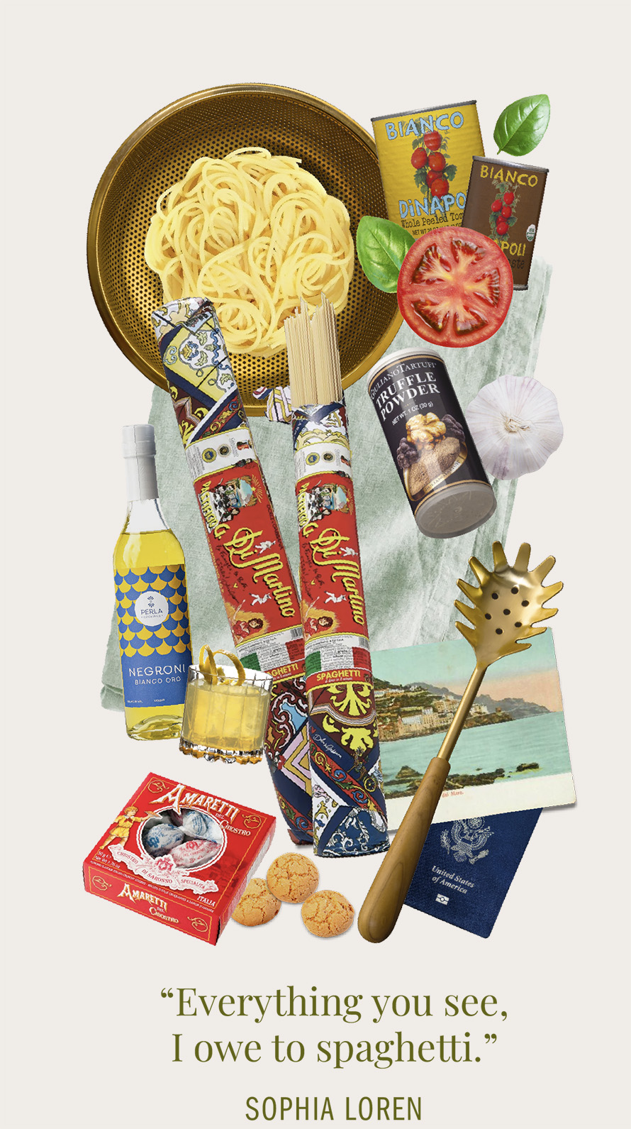 Collage of Products in Al Dente Edition with caption: ''Everything You See I Owe To Spaghetti'' - Sophia Loren